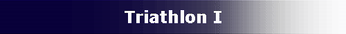 Triathlon I